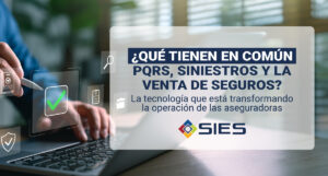¿Qué tienen en común PQRS, siniestros y la venta de seguros? La tecnología que está transformando la operación de las aseguradoras